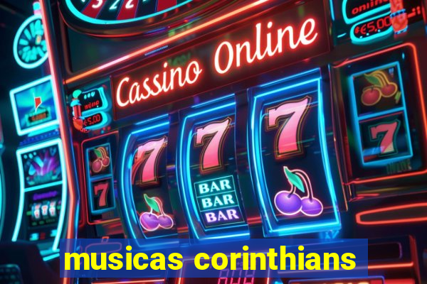 musicas corinthians